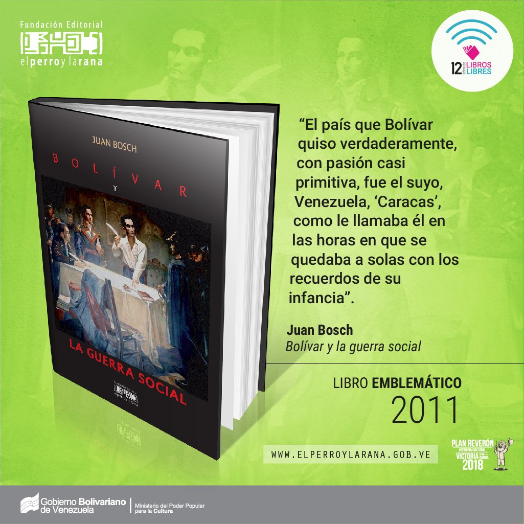 La guerra social: el temor profético del Libertador | #LibroEmblemático 2011 | #12AñosDeLibrosLibres | bit.ly/2GdqWWJ