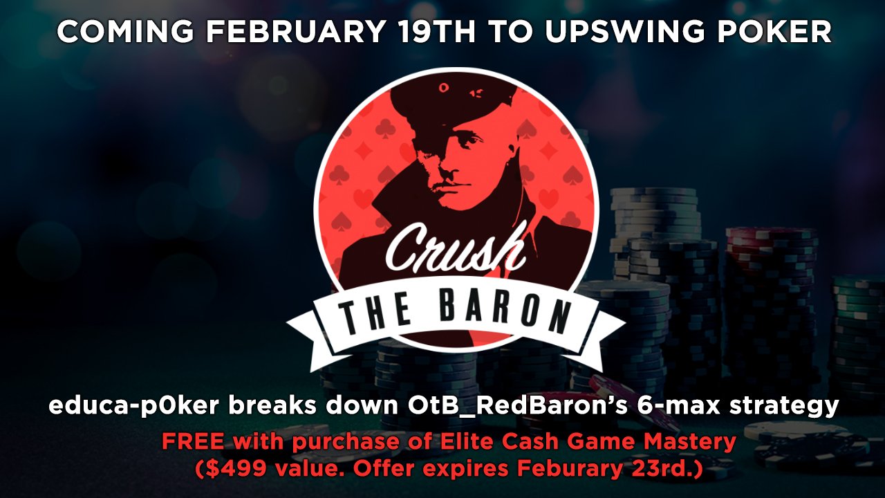 ensidigt protestantiske Rejse UpswingPoker on Twitter: "OtB_RedBaron is considered by many to be the  greatest 6-max player ever, and educa-p0ker breaks down his strategy in the  upcoming Crush the Baron add-on course. This special course