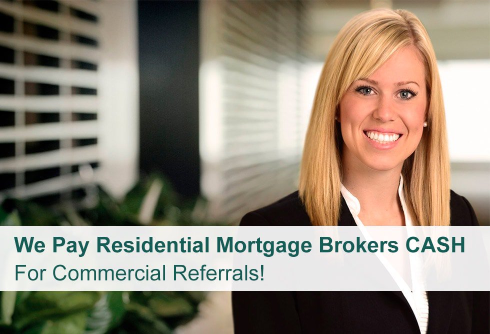 We Pay Residential Mortgage Brokers CASH For Commercial Referrals! Our SUCCESS FEE Is 33% Of Our Commission! ow.ly/89qL30ilBbz #AggressiveLending #MortgageReferrals #BrokerReferral