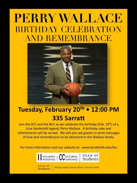IICC_Vanderbilt's tweet photo. On Tuesday, February 20th we hope you will join IICC and the BCC as we celebrate the birthday of a true Vanderbilt legend, Perry Wallace! A birthday cake and refreshments will be served. For more information visit the BCC website at: https://t.co/VyaCskDCvj https://t.co/3zFwqEMiq2