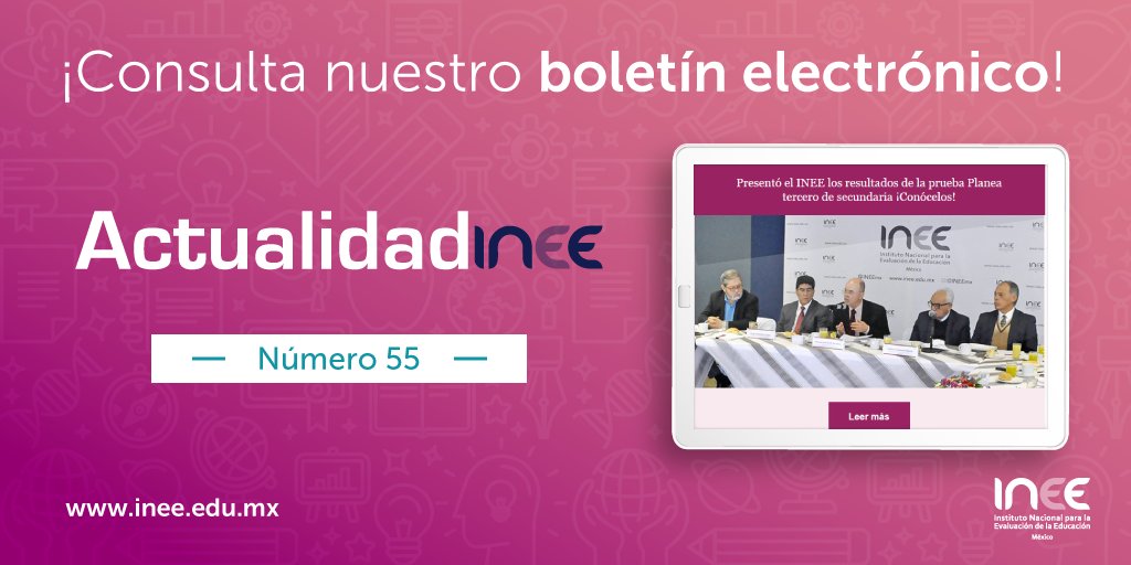 INEEmx's tweet photo. Encuentra nuevas publicaciones, materiales para docentes e indicadores educativos en nuestro boletín #ActualidadINEE no. 55 https://t.co/byC8bSG4gC https://t.co/Flxae2SASe
