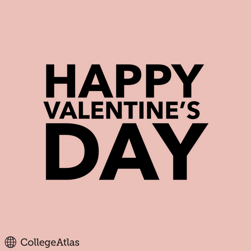 CollegeAtlas's tweet photo. Happy #ValentinesDay! Be sure to spend time with those you love or do something you love today. https://t.co/hQRwnYLlrI