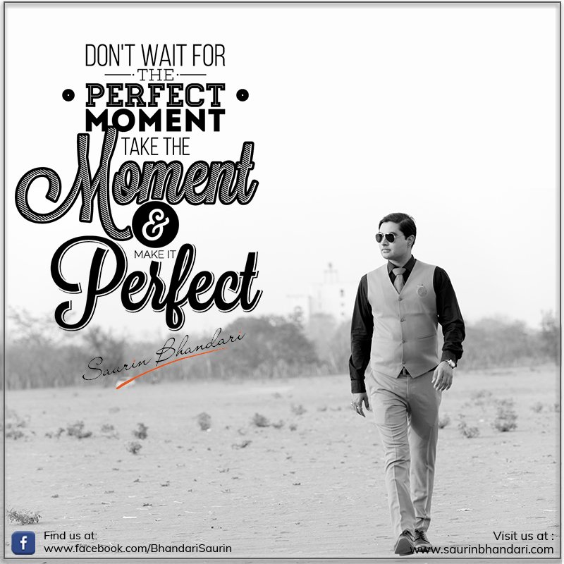 bhandari_saurin's tweet photo. @bhandari_saurin 
Don't Wait For The Perfect Moment...
Take The Moment &amp; Make It Perfect !!

#PerfectMoment #MakePerfect #Thoughts #BePositive #Happiness #Motivation #Quotes #MotivationQuotes #Inspiration #InspirationQuotes #Thursday #HappyThursday https://t.co/NSLuepLKqA