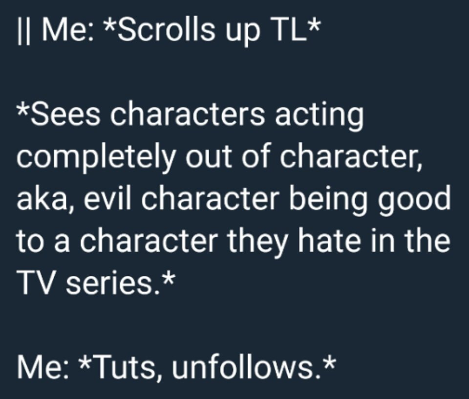 || If you're like this, don't fucking follow me.

It's RP FFS! You don't have to be fucking cannon! You can like or hate whatever character you want.

RP doesn't have to be exactly like the show, book, or movie.

Grow the fuck up.