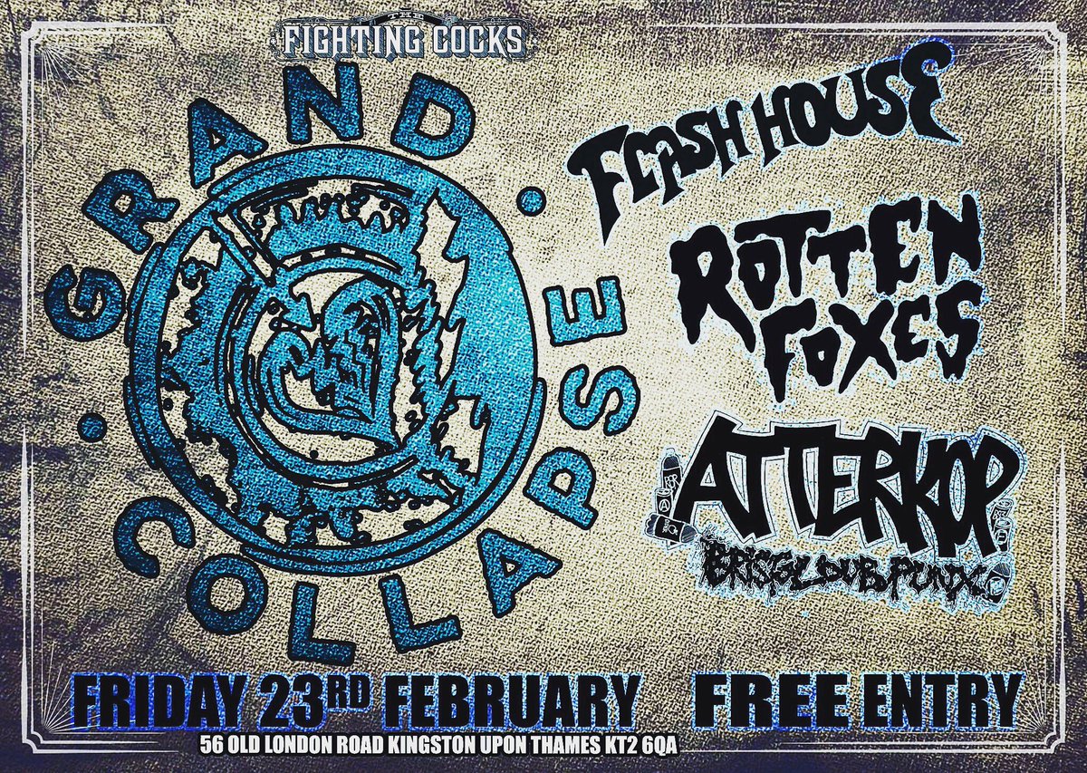 BangersEmbrace's tweet photo. Fri 23/2 @FightingCocks66 FREE ENTRY punk rock show @flashhouseband @GrandCollapse #rottenfoxes @Atterkop

 #kingston #livemusic #punkrock #punkshow - https://t.co/CWzoPDnExk https://t.co/Dn1gnYP65c