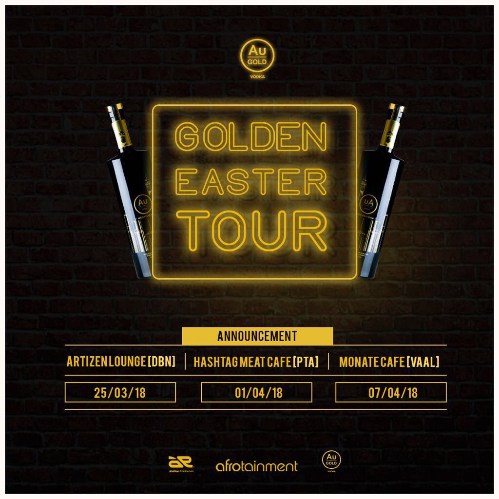 AfroTainmentSA's tweet photo. @Ambitiouz_Ent & @AfroTainmentSA Present #GoldenEasterTour #SaveTheseDates !!! More details to follow SOON πππ cc @DJTira @AuGoldVodka https://t.co/I48lDNvFNi