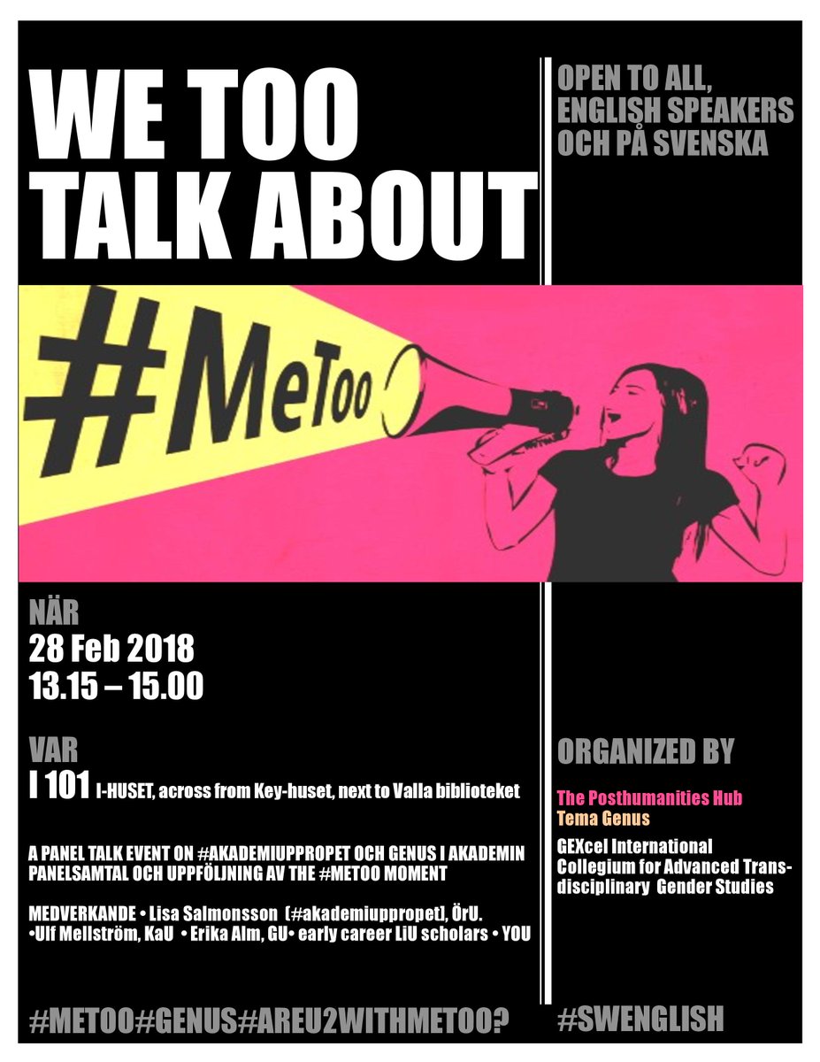PosthumanitiesH's tweet photo. "We too talk about #metoo" panel event organised by the #PosthumanitiesHub, #TemaGenus and #GEXcelInternationalCollegium 28 Feb at #LinköpingUniversity #akademiuppropet #genus #gender #areu2withmetoo? #swenglish #linköpingsuniversitet #GEXcel https://t.co/ejbKD6tqQU
