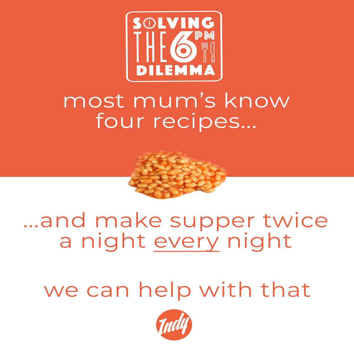 Solving the 6pm dilemma is why we are here. To help Mums. We love Mums!   We'll be back next week, ready to serve you from our new kitchen