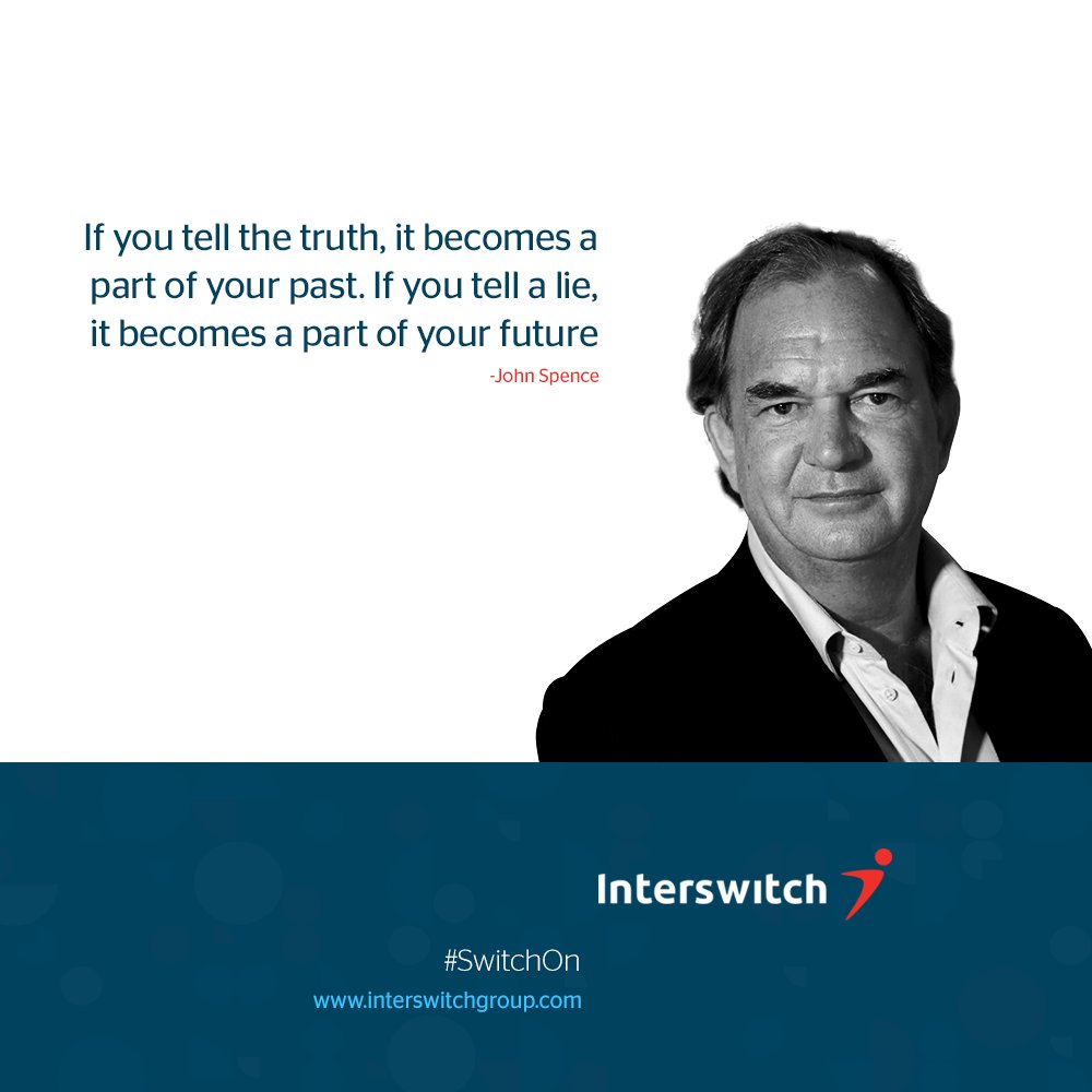 InterswitchGRP's tweet photo. If you tell the truth, it becomes a part of your past. If you tell a lie, it becomes a part of your future. - John Spence 

#LeadOn #SwitchOnCuriosity https://t.co/bLVSbxIoGV