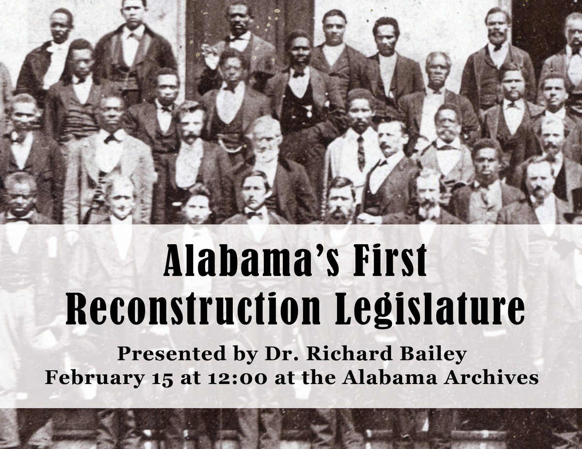 AlabamaArchives's tweet image. Looking to liven up your lunch hour? Join us TODAY at 12:00 for #FoodForThough! Dr. Richard Bailey will present "#Alabama's First Reconstruction Legislature." Admission is free! bit.ly/2EgTJsU #AlabamaHistory #BHM #myMGM