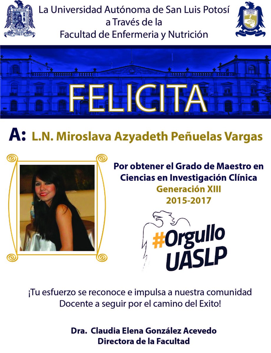 faenuaslp's tweet photo. La Facultad de Enfermería y Nutrición felicita a la Maestra Miroslava Azyadeth Peñuelas Vargas. #FENUASLP #OrgulloUASLP #UASLP https://t.co/j6VaACFlX0