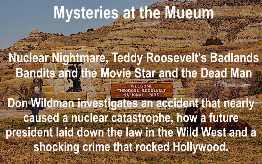 WildmanGatesFan's tweet photo. Tonight, we have a 2 Back to back brand new #MysteriesattheMuseum on the @travelchannel with host @donwildman #NuclearNightmare, #TeddyRooseveltsBadlandsBandits #theMovieStarandtheDeadMan #JeffersonsWine #FirstHighFlyer #StefaniasThirteen https://t.co/PJ8FDW9y8k