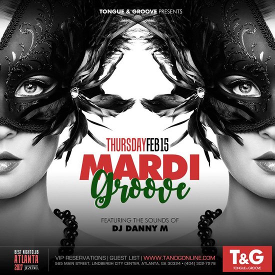 myfavoritesin1's tweet photo. Tongue &amp; Groove Thursdays presents 'Mardi Groove' - featuring sounds by Dj Danny M. For Guestlist and more: https://t.co/PKJggEacxe #tongueandgroove #mardigras #buckhead #atlanta #djdannym #dannym #tng #guestlist #vip https://t.co/K2Qsyr4P9R