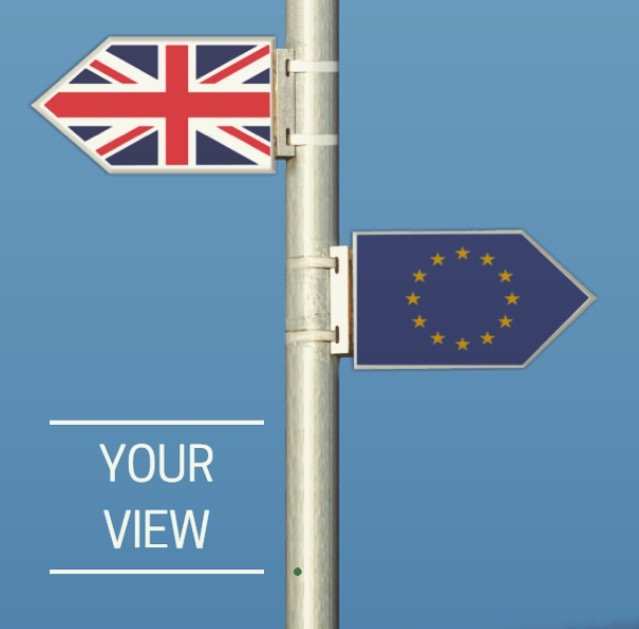 An image of a signpost with a UK flag and EU flag pointing in opposite directions, which symbolises the United Kingdom's departure from the European Union. On the bottom left is the text "YOUR VIEW."