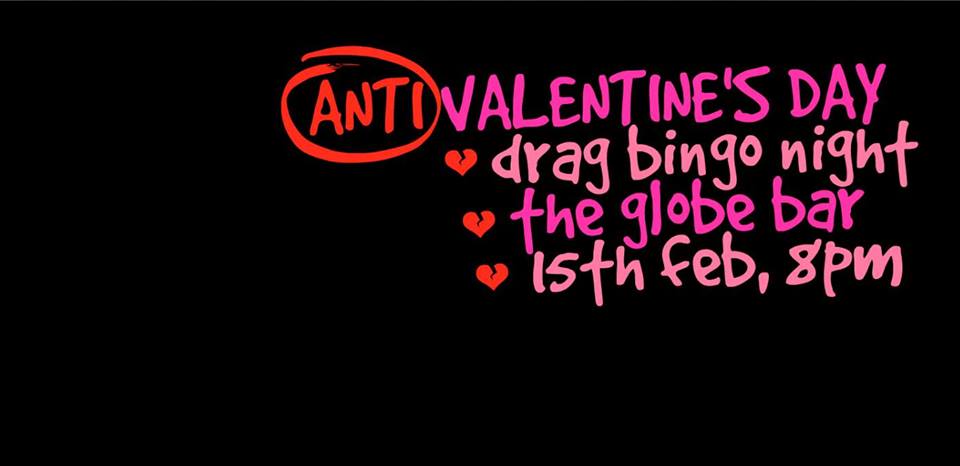 TONIGHT Drag Bingo / Anti Valentine's Day - Downstairs at the Globe
from 8pm! £1 per bingo card but free to attend the event, hosted by ALI HANNON 
facebook.com/events/1553061…