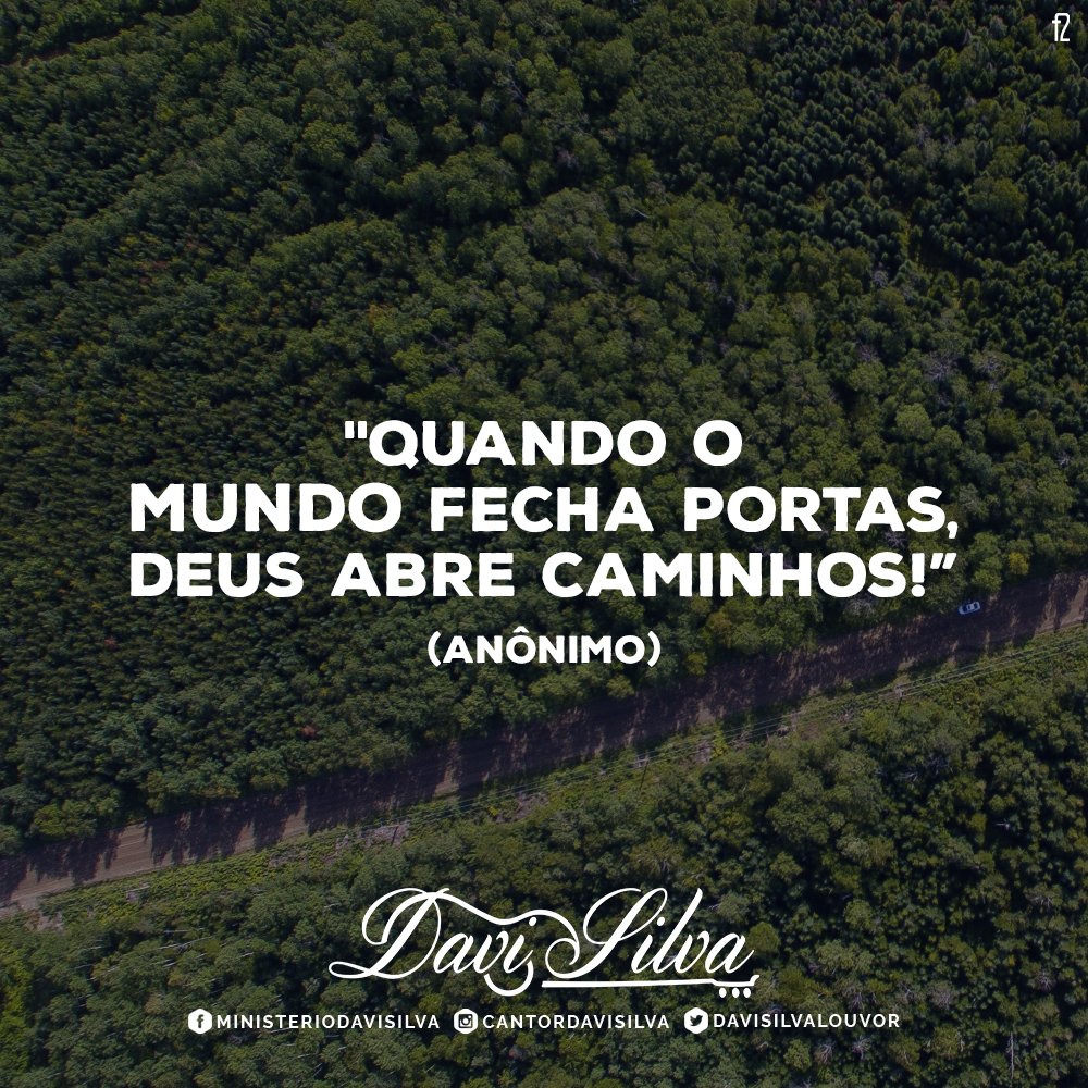 Não se esqueça 👉 "Quando o mundo fecha as portas, Deus abre caminhos!"(Anônimo) #APáginaVirou <a href="/davisilvalouvor/">David Silva</a>