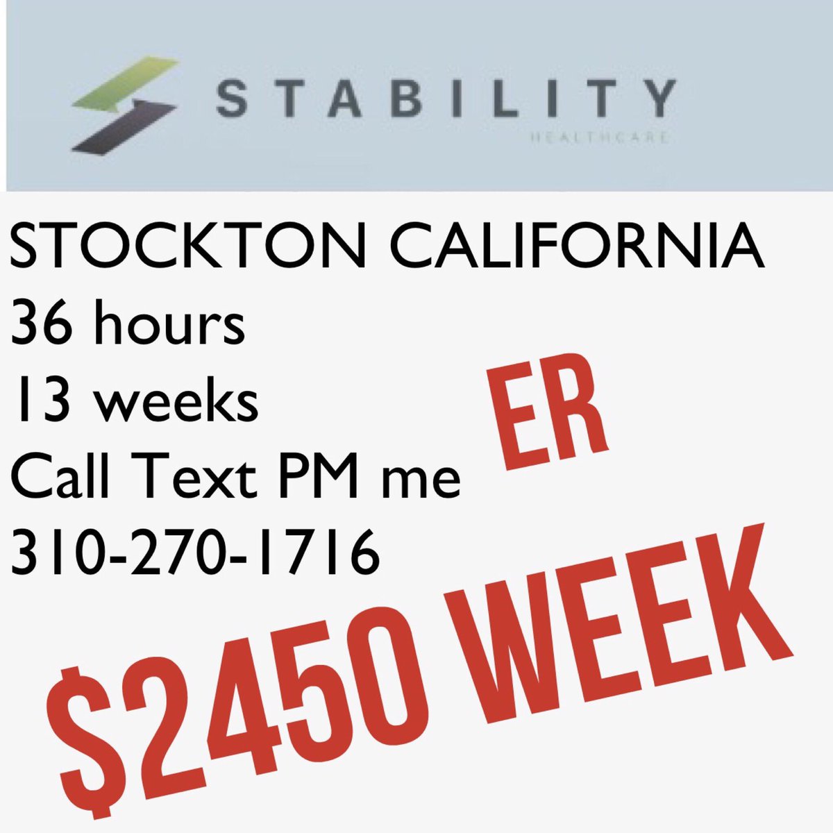 STOCKTON CALIFORNIA
ER 
DAYS AND NIGHTS 
36 hours 
13 weeks 
CALL TEXT PM ME FOR BREAKDOWN
310-270-1716
#stabilityhealthcare