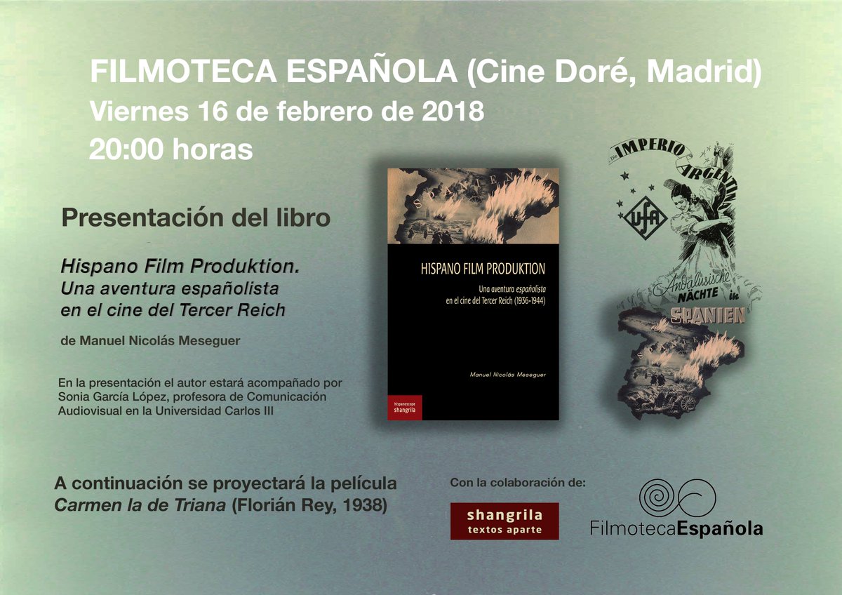 El viernes 16 de febrero a las 20:00, <a href="/Filmoteca_es/">Filmoteca Española</a> acoge en el <a href="/CineDore/">Cine Dore</a>  la presentación de mi libro sobre Hispano Film Produktion.