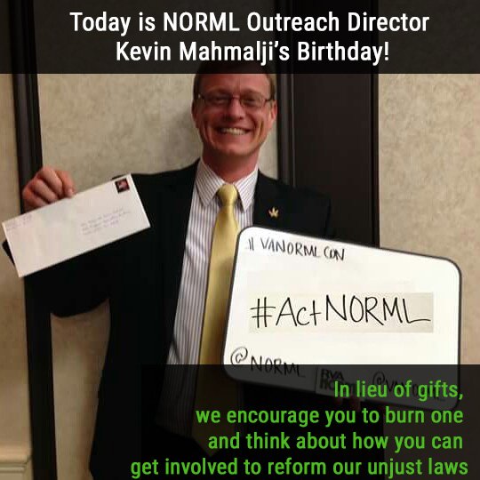 NORML's tweet image. Join us in wishing @KevinIsNORML a happy birthday!