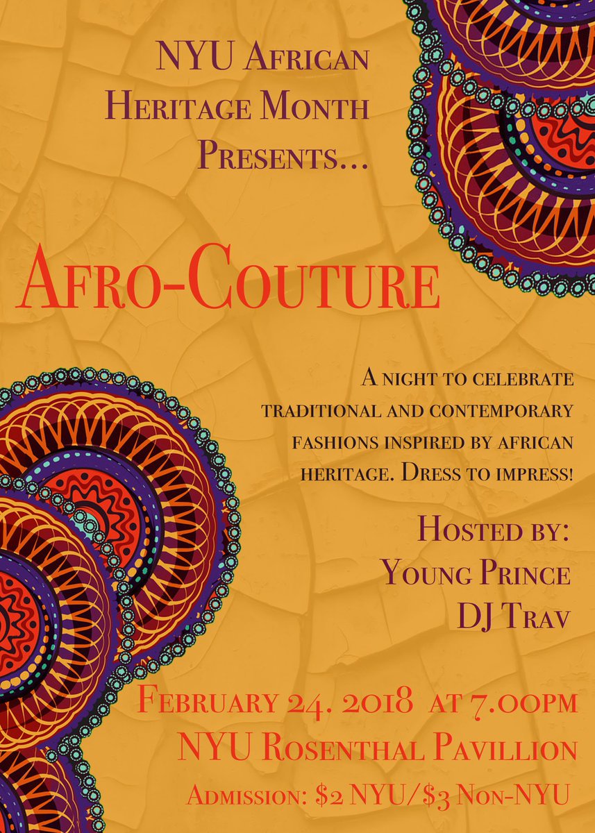 AHM_nyu's tweet photo. Saturday February 24th we're back with our annual fashion show, Afro-Couture, hosted by Young Prince. Come and experience a night of fun, fierceness, fashion, and tunes from Dj Trav. Tickets are $2 for NYU students and $3 for Non-NYU students. I hope to see you all there! https://t.co/cuIKbe05bH