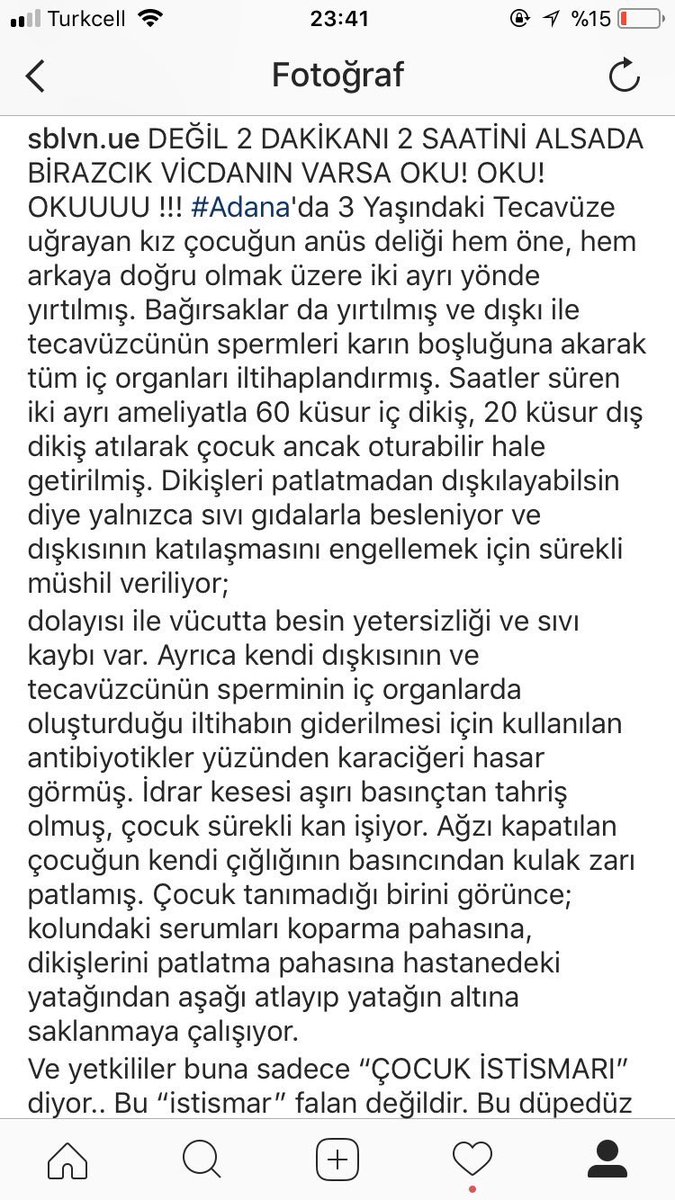 İDAM! İDAM! İdammmmm! Adana’da ki tecavüzcünün 3 yaşında ki çocuğa bıraktığı hasar:Midem kalkarak içim kan ağlayarak okudum. Buna “çocuk istismarı” diyenlerin vicdanları kör adalet duygusu sıfırlanmış demektir. Bu bir VAHŞET! HUNHARCA İŞLENMİŞ BİR EYLEM!