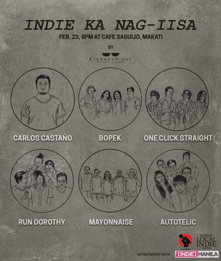 SaguijoOfficial's tweet photo. Feb23 - Eye Know Right: Indie Ka Nag-Iisa w/ AUTOTELIC, BOPEK, CARLOS CASTAÑO, MAYONNAISE, ONE CLICK STRAIGHT, &amp; RUN DOROTHY. 8PM. P250w/1drink. :))))) https://t.co/2CMOYOkm8m