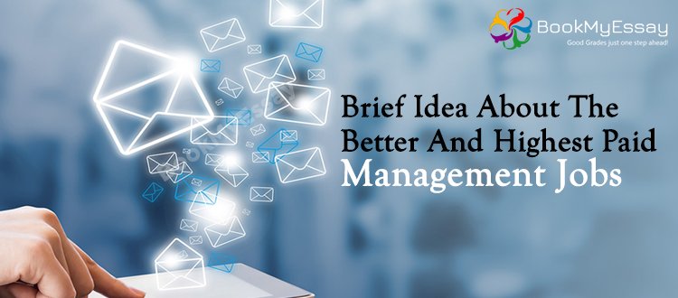 Book_My_Essay's tweet image. Brief Idea about the Better and Highest Paid #Management Jobs | #ManagementAssignmentWritingHelp- goo.gl/emWQfC