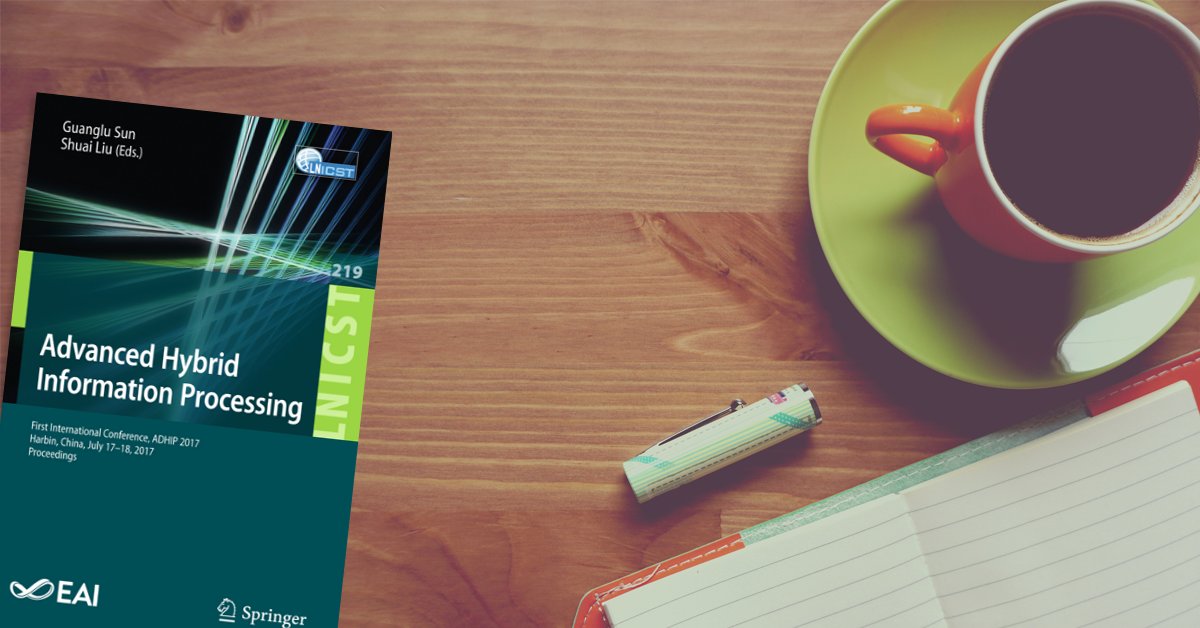 Advanced Hybrid Information Processing to download:
🔗eudl.eu/proceedings/AD…
This book constitutes the refereed proceedings of #ADHIP2017. The 64 full papers were selected from 134 submissions and focus on advanced methods and applications for #hybrid information #processing.