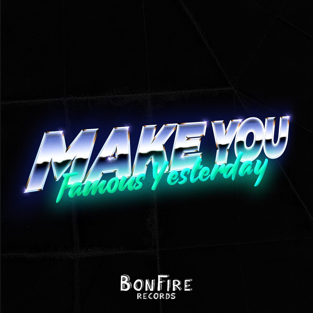 BonFireRecs's tweet image. Lets make them famous! Stream @FamousYesterday and their new single 'Make You' today!

bonfire.fanlink.to/Dxj