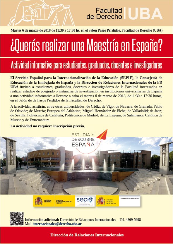 El próximo 6 de marzo  los esperamos en la Facultad de Derecho de la UBA .<a href="/RRII_DerechoUBA/">Internacionales</a>, hablaremos, junto con el @SEPIE_Int y representantes de las universidades de España, sobre estudiar en España: grados, posgrados, becas. Están todos invitados, entrada libre y gratuita.