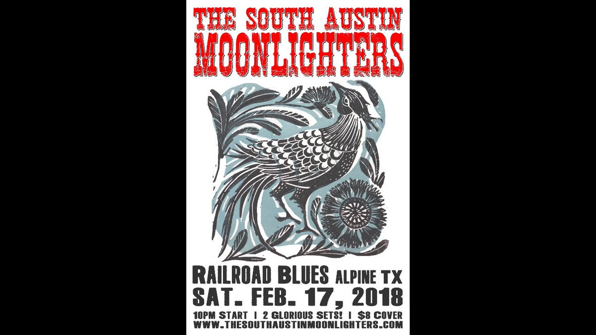 Feb 17 Sat at Railroad Blues, Alpine TX. 10pm Start, $8 Cover