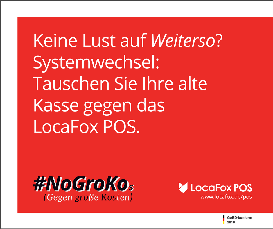 #NoGroKos! Besuchen Sie uns auf unserer #NoGroKoTour (Gegen Große Kosten) auf der diesjährigen <a href="/EuroCIS/">EuroCIS</a> (27.2.-1.3.2018) in Düsseldorf: Halle 10, Stand D06! Jetzt Termin buchen: --> locafox.de/pos/