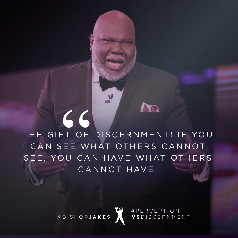BishopJakes's tweet photo. The GIFT of discernment! If you can see what others cannot see, you can have what others cannot have! 

Watch the rebroadcast of #PerceptionVsDiscernment now at https://t.co/w98xxreoVK or in the TDJ Mobile App #tphonline https://t.co/Ax05g3dqux