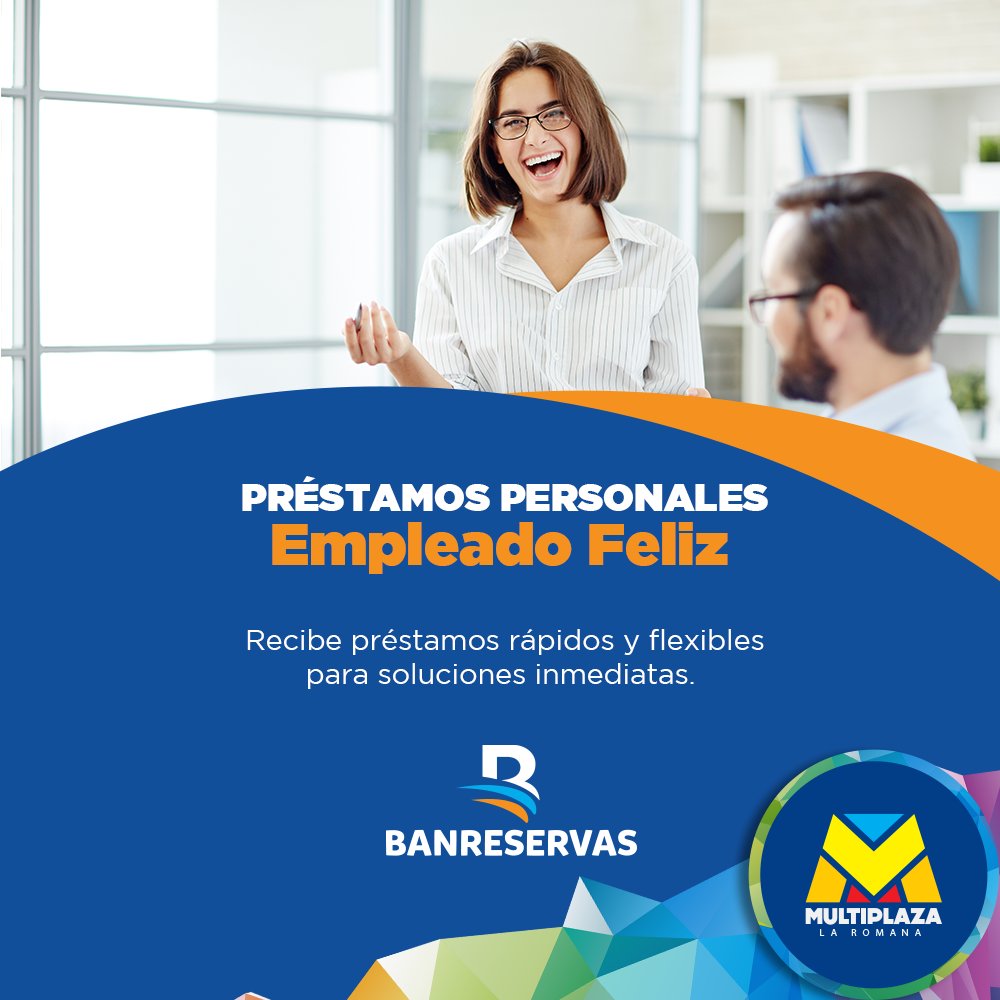 Con el programa Empleado Feliz del <a href="/banreservasrd/">Banreservas</a> tendrás soluciones inmediatas, con préstamos a partir de los RD$5,000. ¡Solicítalo! #MultiplazaLaRomana #CentroComercial #Bancos