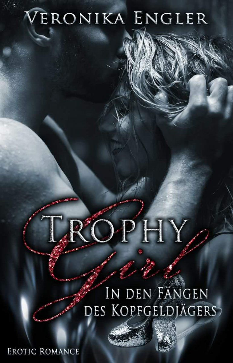 VeronikaEngler's tweet photo. 🖤Coming soon: Trophy Girl - In den Fängen des Kopfgeldjägers❤ 
#VeronikaEnglerRomane, #Poweredbyindie, #Amazon https://t.co/xBvXURcZvM