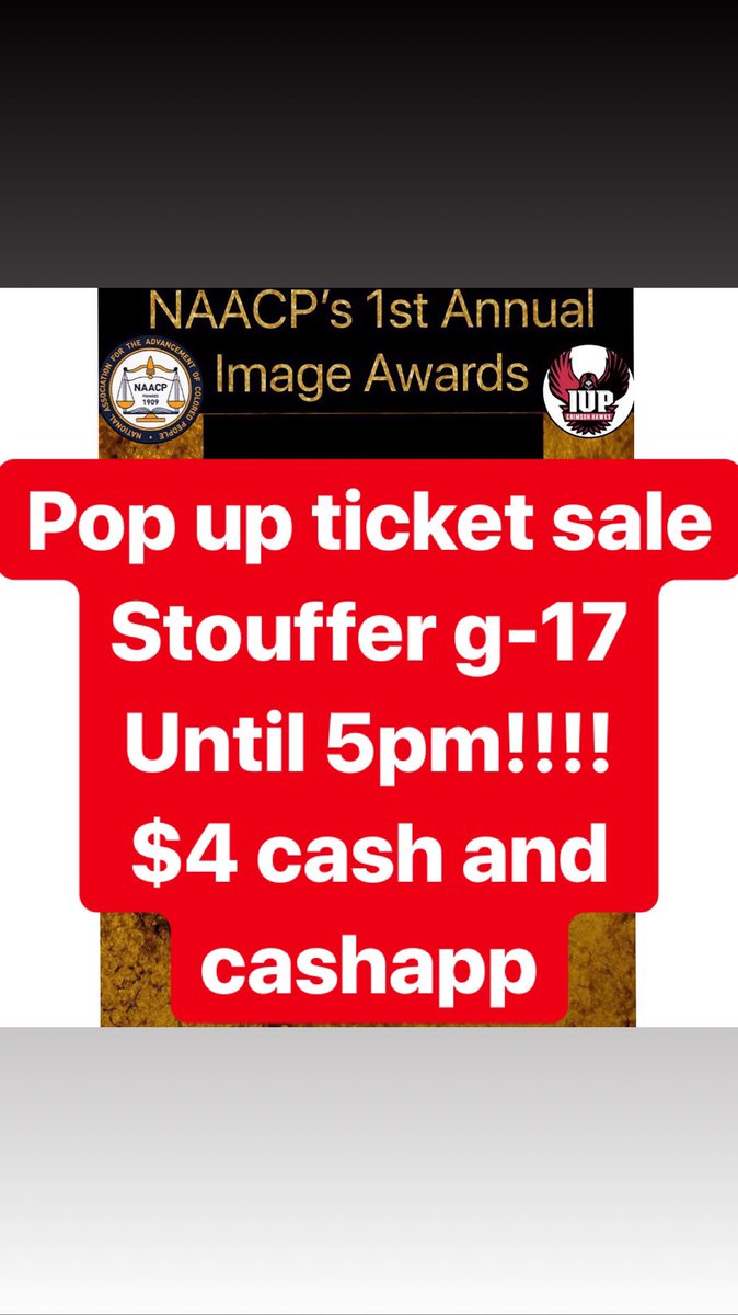 IUPNAACP16's tweet photo. #IUP Pop up ticket sale for our 1st Annual Image Awards 
Stouffer g-17 
Until 5pm!!!!
$4 cash and cashapp https://t.co/5ZQ0S17zuT