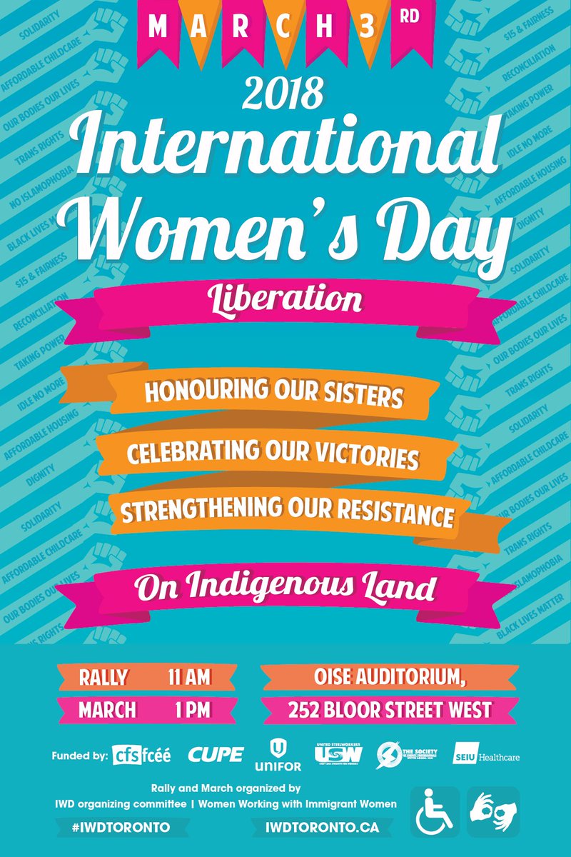IWD_TO's tweet photo. Official poster for the 2018 IWD TO Rally & March #IWD2018 #Liberation #BlackLivesMatter #DecentWork #IdleNoMore #TransWomen #15andFairness #OurBodiesOurLives #AffordableChildCare #TakingPOWER #Solidarity #Dignity #SexWork #reconciliation #MeToo #NoRacism #NoIslamophobia https://t.co/8USLBzxpZD