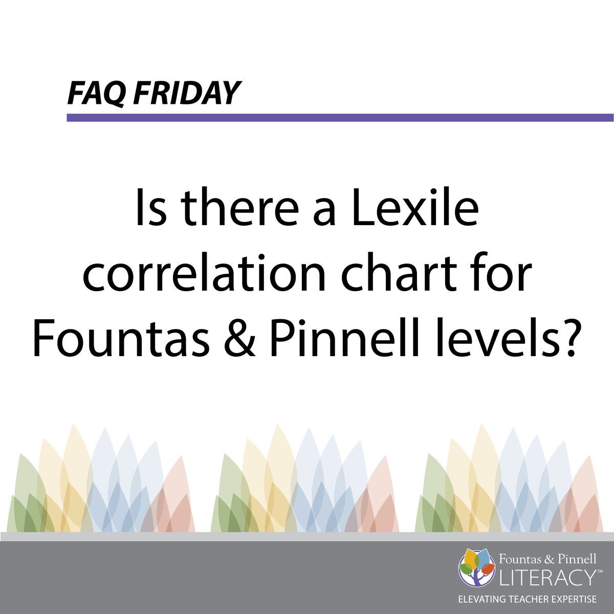 FountasPinnell's tweet photo. It's FAQ Friday! This week's frequently asked question: Is there a Lexile correlation chart for Fountas &amp; Pinnell levels? Read the answer here: https://t.co/gUyLNTi7cE https://t.co/i0YGAGZrmX