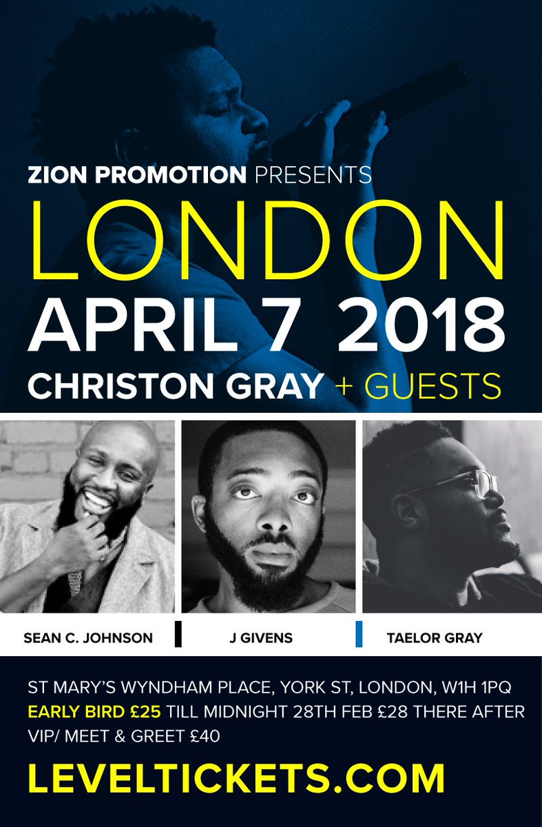 VocalizeMusic's tweet photo. 📣*Christon Gray + Guest**🎤  @ZionPromotion Is proud to host, @ChristonGray, @SeanCJohnson, @pray4Givens and debut @Taelor_Gray Live In London this April !!
Get your tickets !! 🎟
💻 👉🏼https://t.co/kSWA4hCPKG
#christongraynguestUK #levelticketslive #zionpromotion #artistehub https://t.co/XooDitfXaM