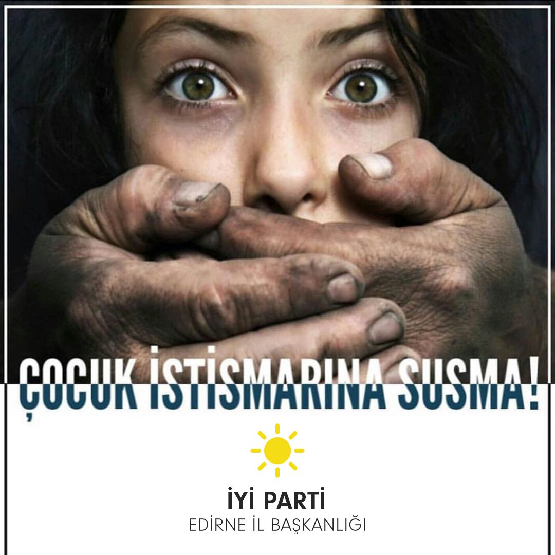 Çocuk İstismarına SUSMA!
#İYİparti #Edirne #istismarasessizkalma #istismardeğilcinayet