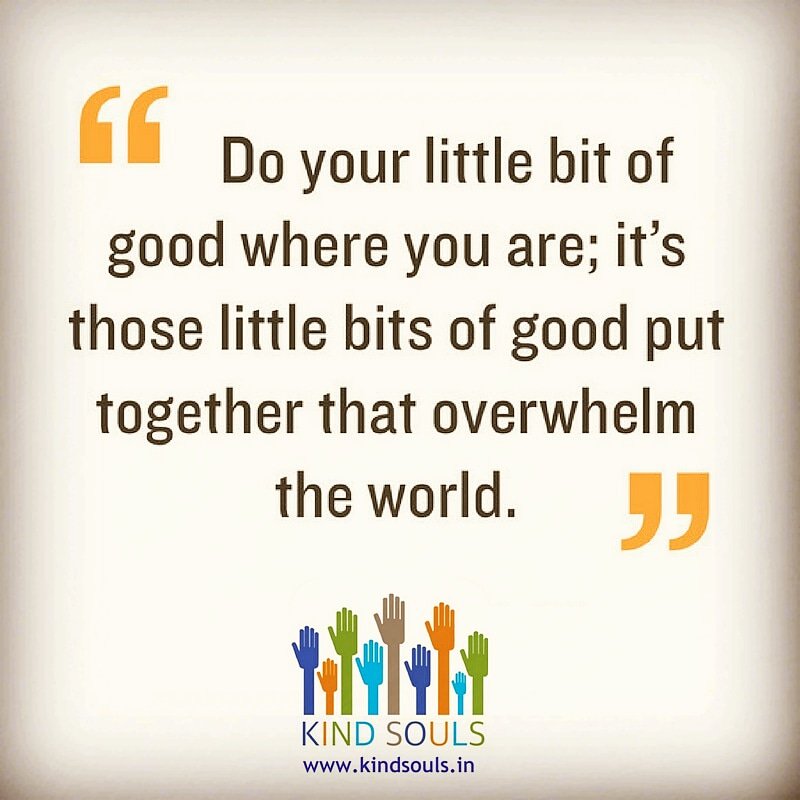 kindsouls01's tweet photo. Do your little bit today :) #kindness #kindsouls #kindquotes #quote #quotes #proverb #positive #satisfaction #charity #love #happyness #smiles https://t.co/g9oNUcfaRO