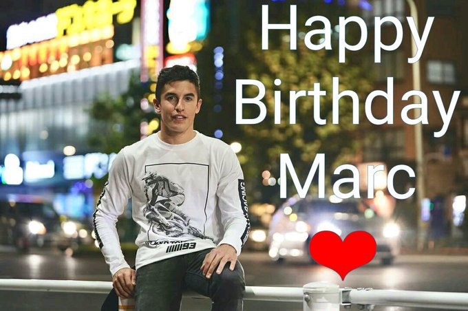  Happy Birthday Marc Márquez you are the best 