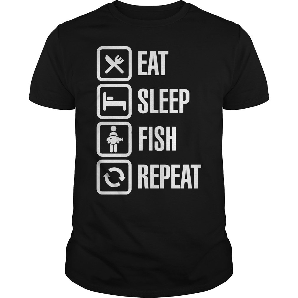 bit.ly/2EM36UW
#FUNNY EAT SLEEP FISH REPEAT PERFECT #FISHING #TSHIRT FOR ANY FISHER
Printed in the USA!
100% SATISFACTION GUARANTEED!
#marr
#Peston
#NZvENG
#bbctbq
#sundaymotivation
#WiLDStudioSessions 
#SundayMorning
#My5WordLifePhilosophy
#ThoughtsWhileHigh