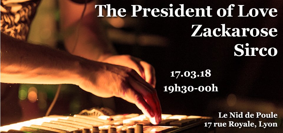 Zackarose's tweet photo. Concert! Samedi 17 mars, Lyon. 
#zackaroselive #presidentoflove #sirco #soiréeelectro #niddepoule #concertcroixrousse https://t.co/rlrgkTQEdD