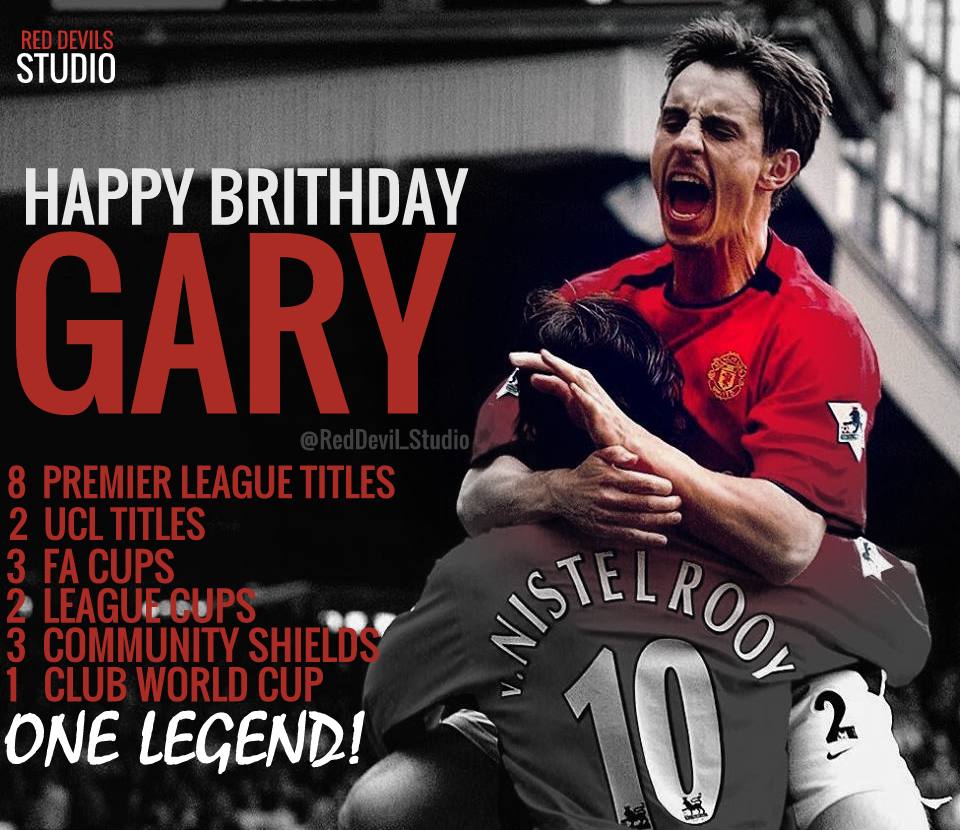 Happy birthday to legend Gary Neville! Many happy returns of the day! 