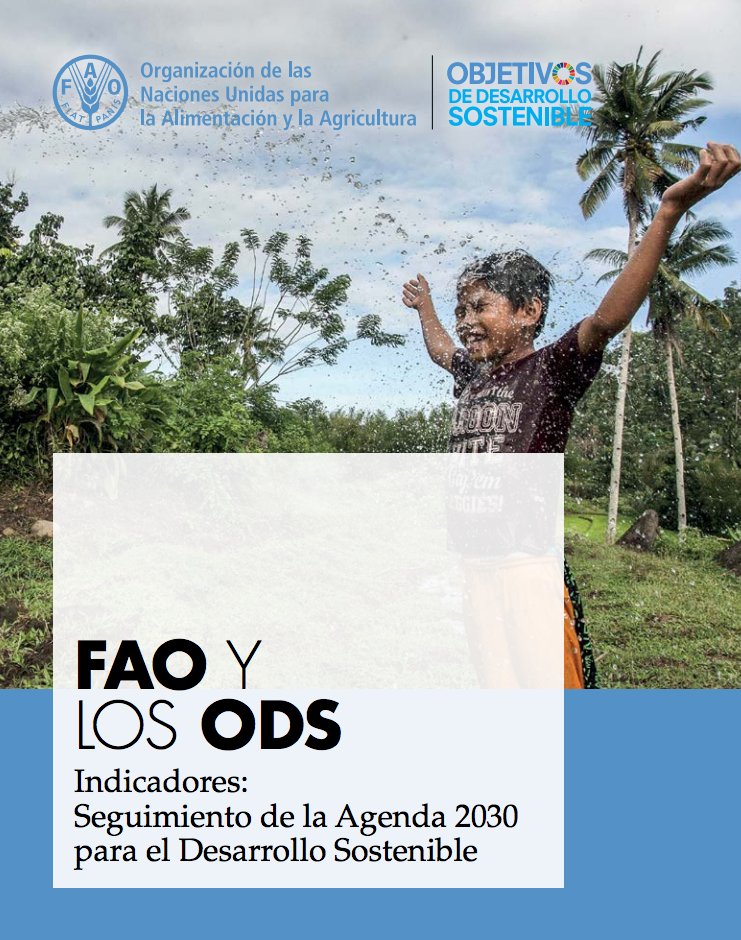 FAOMexico's tweet photo. #FAOUN y los #ODS. Indicadores: Seguimiento de la #Agenda2030 para el #DesarrolloSostenible https://t.co/3kZ8sDuAqk https://t.co/HEPXAOmvZL