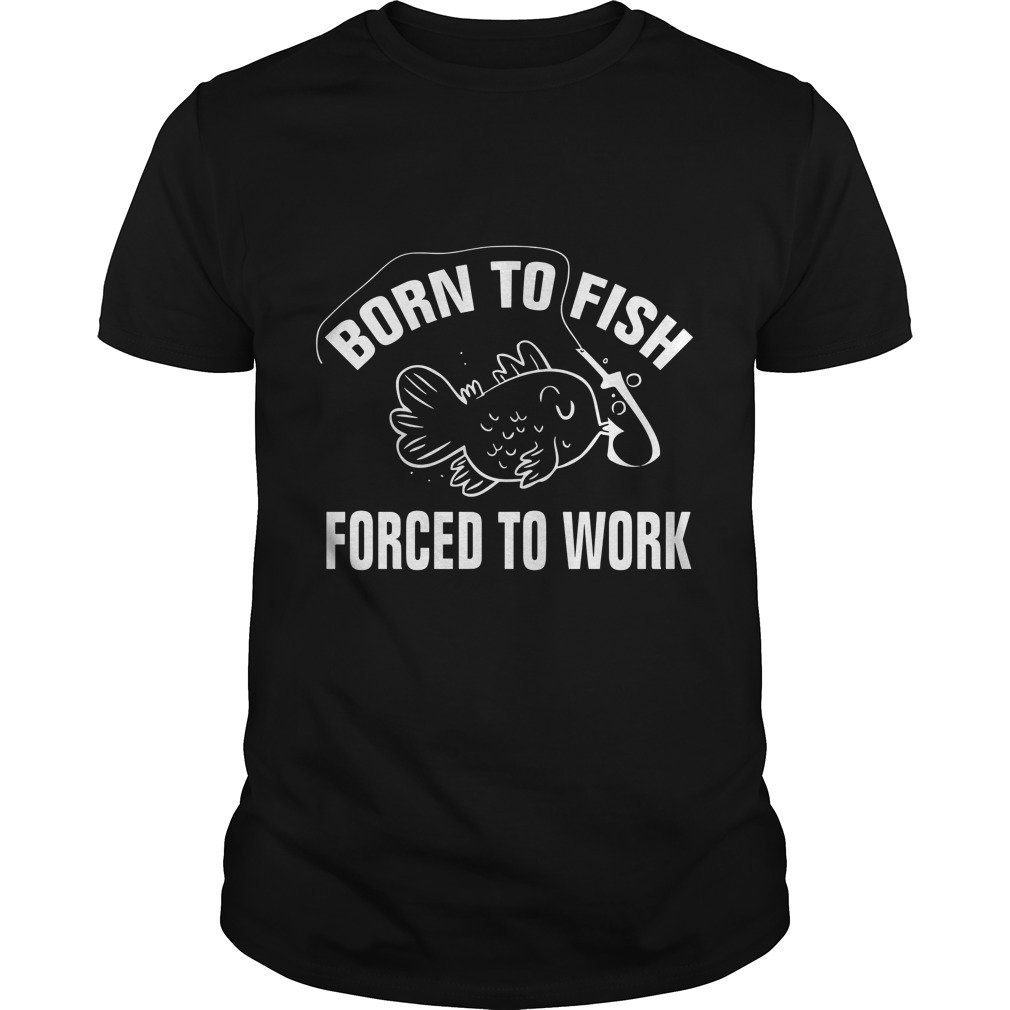 bit.ly/2C9LhOy
FUNNY BORN TO #FISH FORCE TO WORLD #FISHING #TSHIRT
Printed in the USA!
100% SATISFACTION GUARANTEED!
#CarpFish
#IceFishing
#DAYTONA500
#MarchForOurLives
#FakePresidentFacts
#SundayMorning
#NationalDrinkWineDay
#EEBAFTAs
#NationalDrinkWineDay
#countryfile