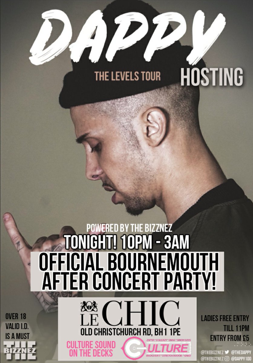 TheBizznez's tweet photo. @TheDappy hosts his offical #TheLevelsTour #AfterConcertParty #Bournemouth TONIGHT!
£5 TICKETS: https://t.co/n2VCbJ5KuK
VENUE: Le Chic
ADDRESS: Old Christchurch Rd
POST CODE: BH1 1PE
DOORS: 10pm-3am
*ladies free entry b4 11pm
Over 18s only with valid I.D.
#TheresLevelsToThis https://t.co/lsj1aH2P4a