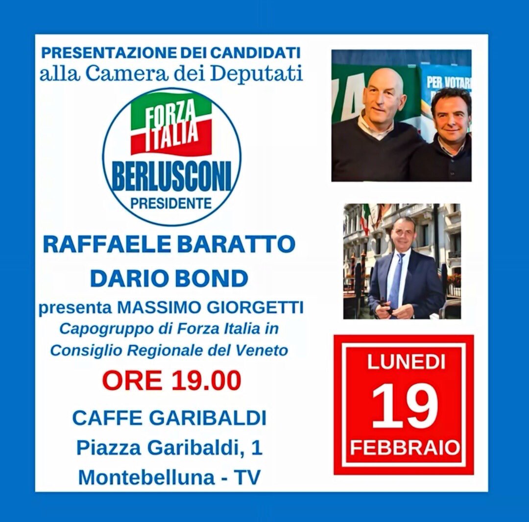 Vi aspetto domani alle 19 a Montebelluna per la presentazione dei candidati alla camera Baratto e Bond #ForzaItalia