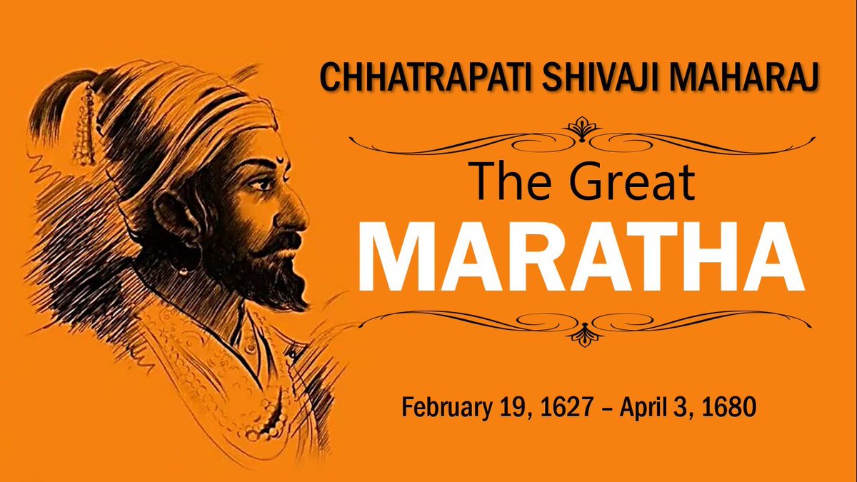 Chhatrapati Shivaji Maharaj - (19 February 1627 - 3 April 1680) 